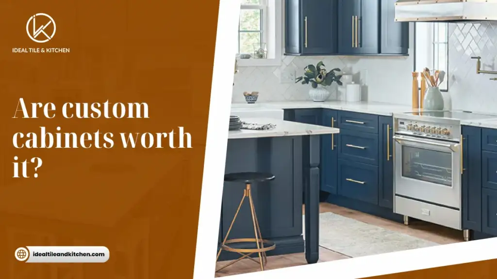 Are Custom Cabinets Worth It