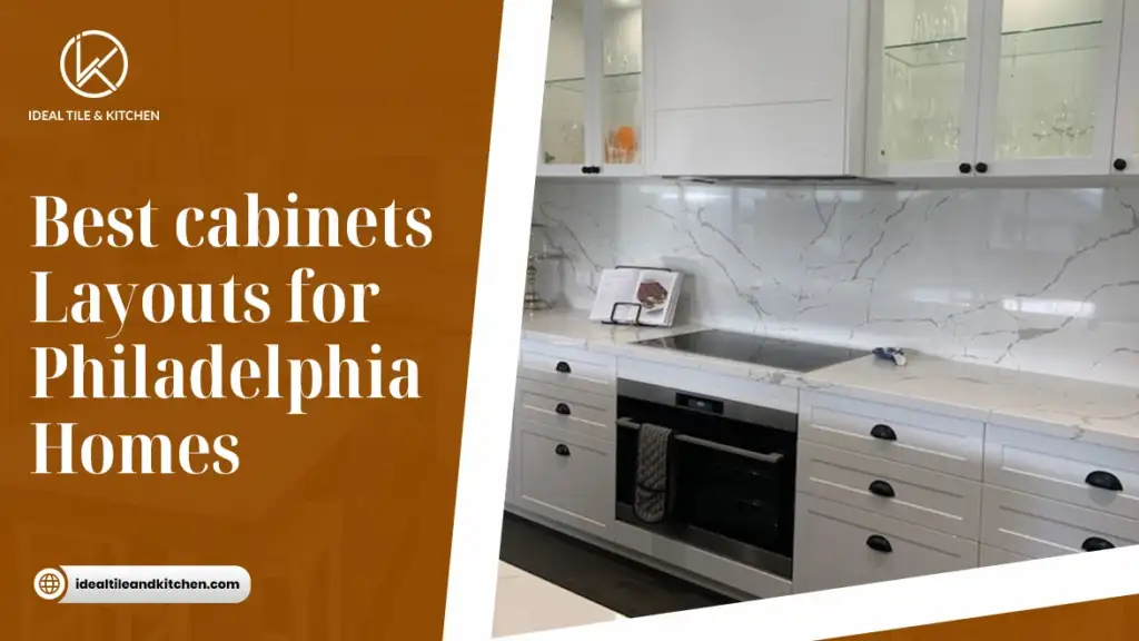 Best Cabinets Layouts for Philadelphia Homes