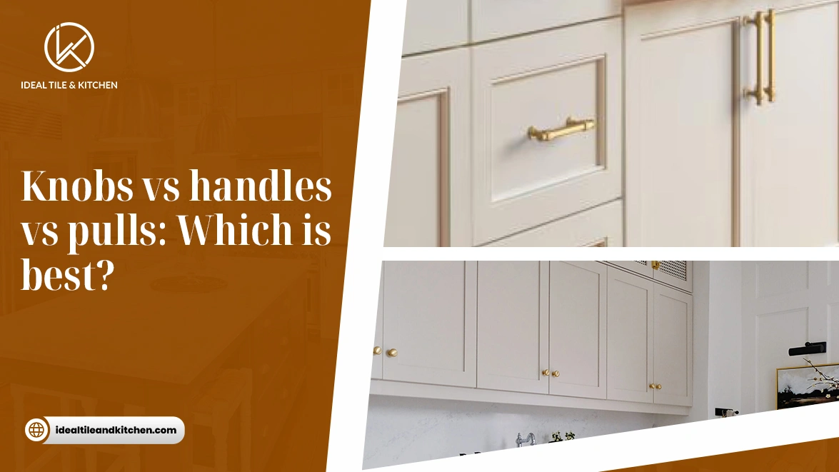 Knobs vs. Handles vs. Pulls Which Is Best